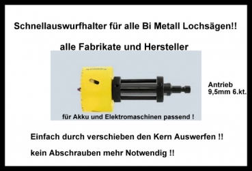 Halter für Bi Metall Lochsägen 35-305mm mit Schnellauswurf Quick für alle Fabrikate!!